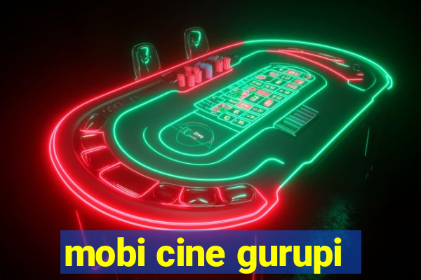 mobi cine gurupi